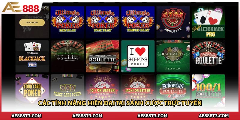 Các tính năng hiện đại tại sảnh cược trực tuyến
