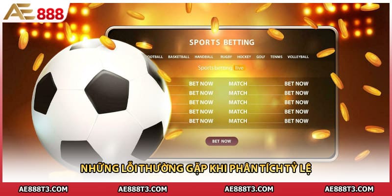 Những lỗi thường gặp khi phân tích tỷ lệ